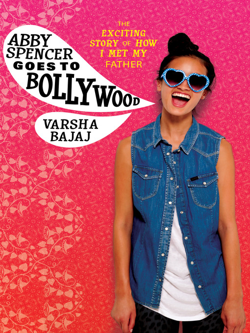 Title details for Abby Spencer Goes to Bollywood by Varsha Bajaj - Available
